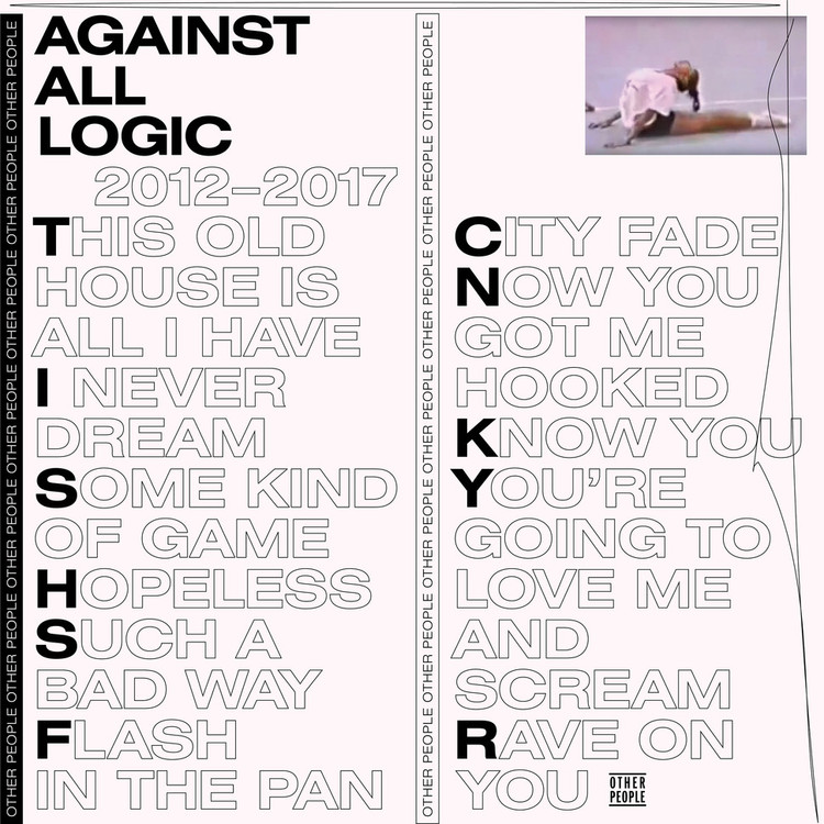 Against All Logic - 2012 - 2017