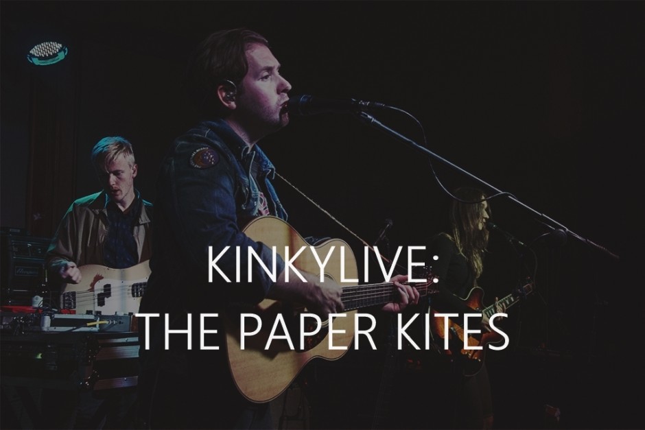 the paper kites kinkylive